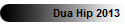 Dua Hip 2013