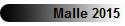 Malle 2015