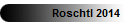Roschtl 2014