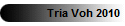 Tria Voh 2010
