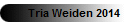 Tria Weiden 2014