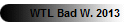 WTL Bad W. 2013